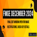 FMGE December 2024 Final Edit Window Open For Image Rectifications